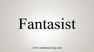 Fantasist