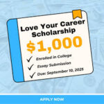 Current image: *Love Your Career Scholarship – \$1,000 for College Students Planning Their Future**